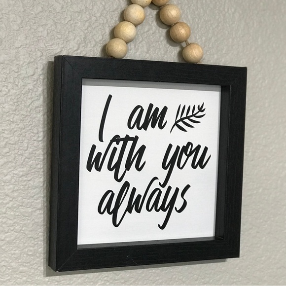 I am With You Always 5x5 Mini Framed Sign - Handmade - Picture 2 of 2